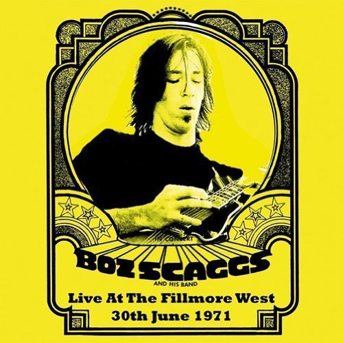 Boz Scaggs - Live At The Fillmore West, 1971