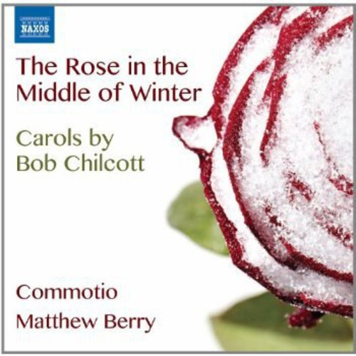 Chilcott - The Rose In The Middle Of The Winte