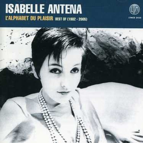 Antena Isabelle - Best Of - L'alphabet Du Plaisir