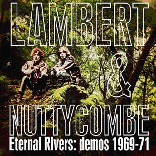 Lambert And Nuttycombe - Eternal Rivers: Demos 1969-71